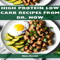 High_Protein_Low_Carb_Recipes_From_Dr_Now